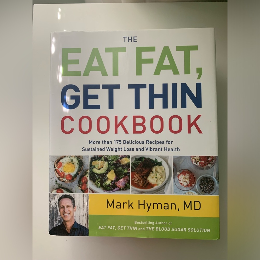 Mark Hyman, MD’s The Eat Fat, Get Thin Cookbook